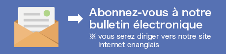 Abonnez-vous à notre bulletin électronique